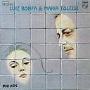 LUIZ BONFA & MARIA TOLEDO